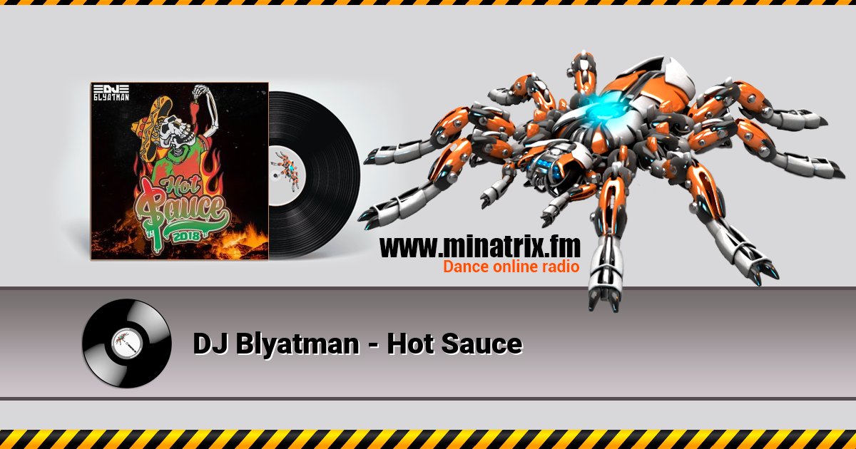 DJ Blyatman - Hot Sauce DJ Blyatman - Hot Sauce Listen online and download MP3