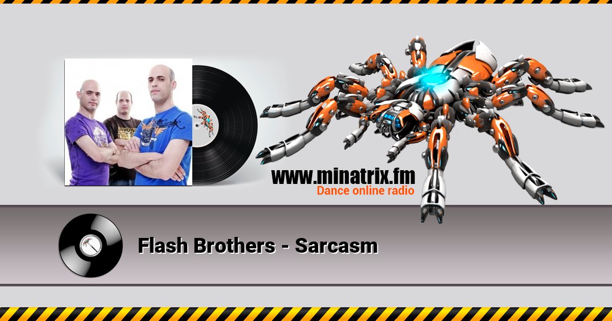Flash Brothers - Sarcasm Flash Brothers - Sarcasm Listen online and download MP3
