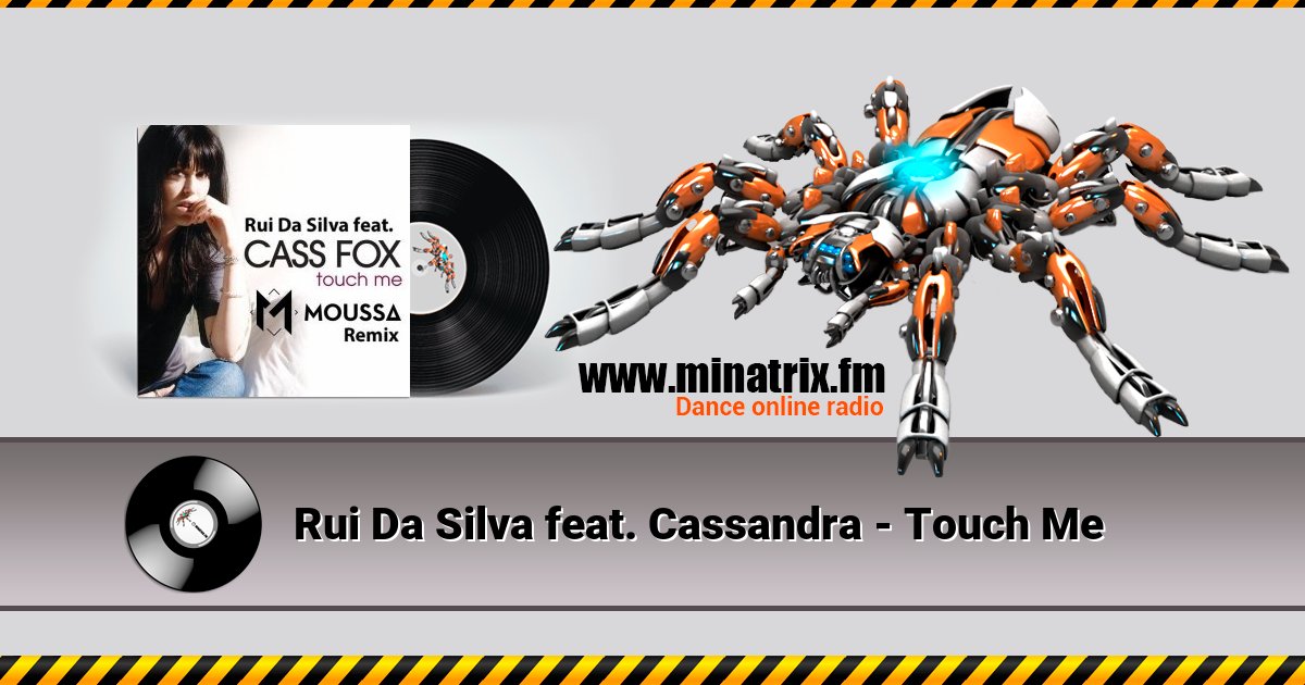 Rui Da Silva feat. Cassandra - Touch Me Rui Da Silva feat. Cassandra - Touch Me Listen online and download MP3