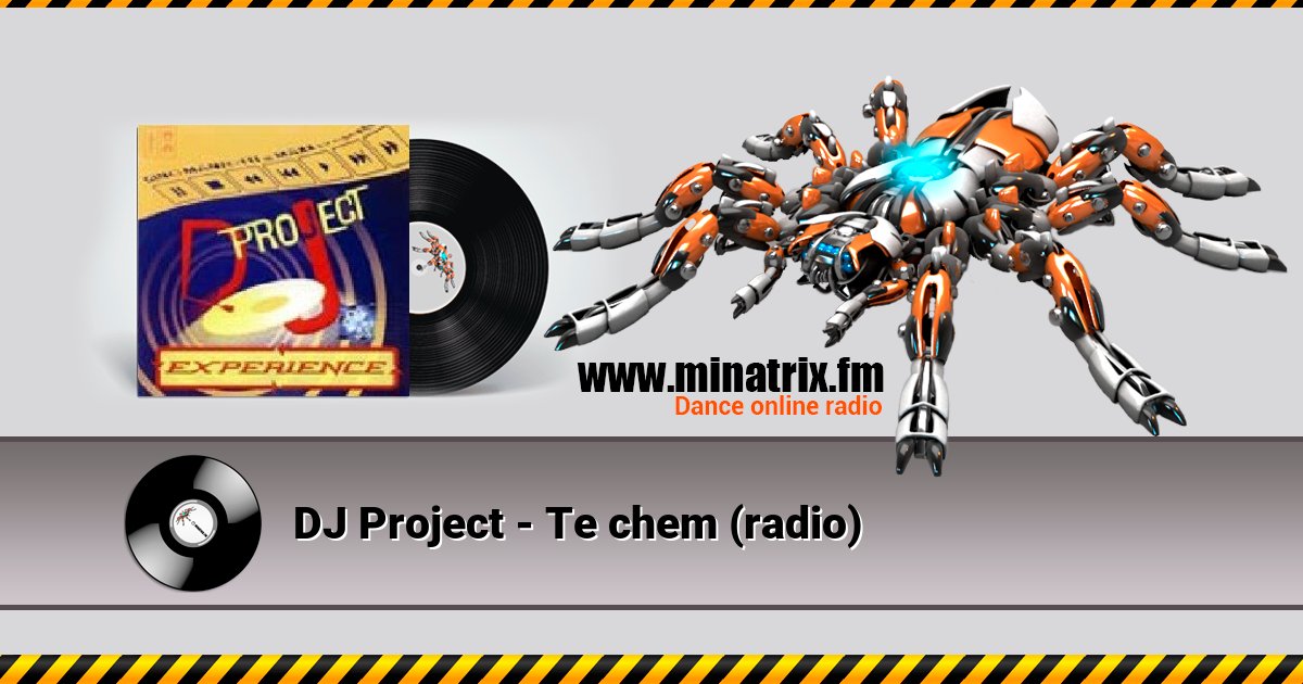 DJ Project - Te chem (radio) Listen online and download MP3
