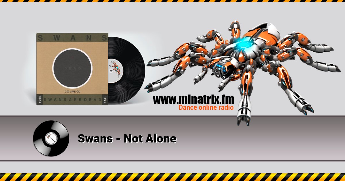 Swans - Not Alone Swans - Not Alone Listen online and download MP3