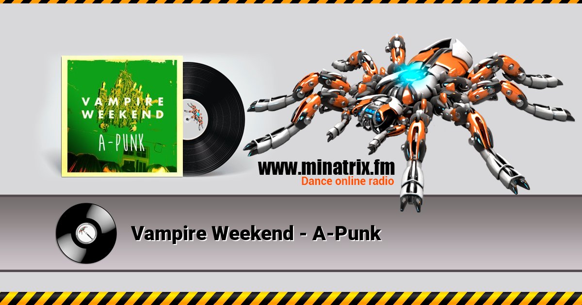 Vampire Weekend - A-Punk Vampire Weekend - A-Punk Listen online and download MP3