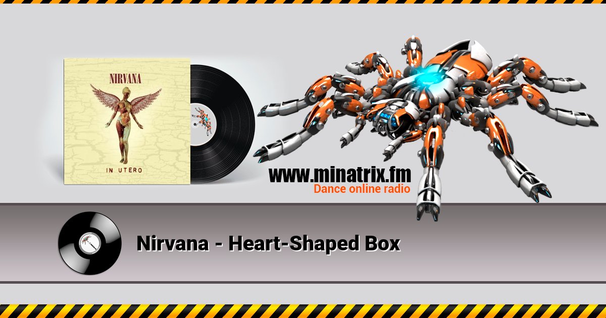 Nirvana - Heart-Shaped Box Listen online and download MP3