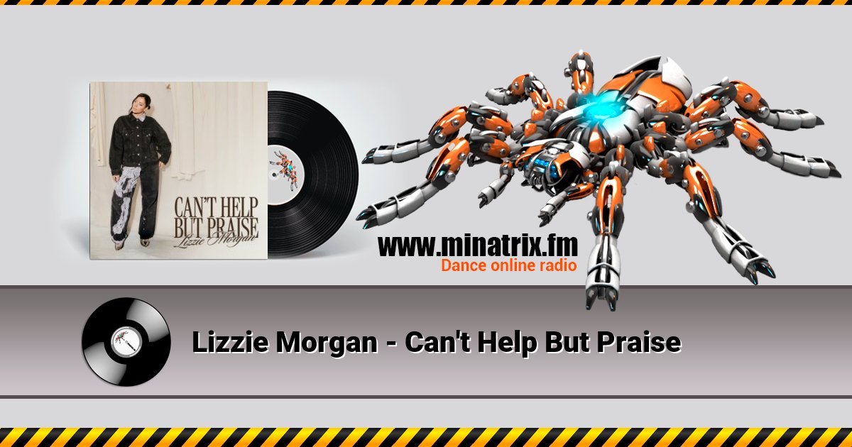 Lizzie Morgan - Can't Help But Praise Lizzie Morgan - Can't Help But Praise Listen online and download MP3