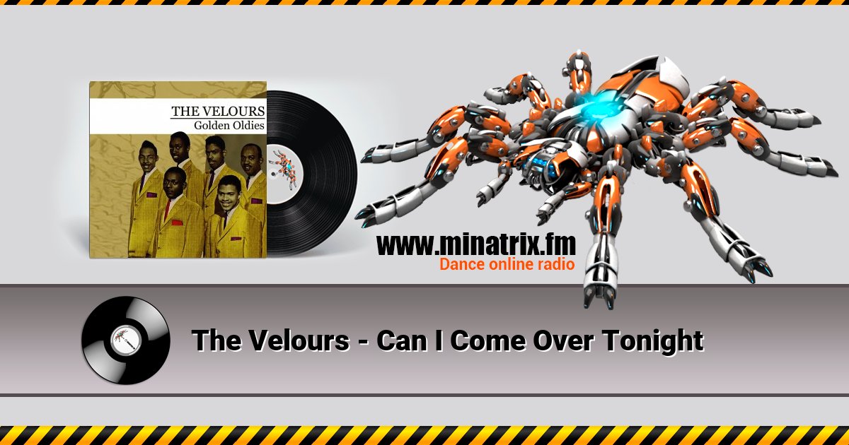 The Velours - Can I Come Over Tonight Listen online and download MP3