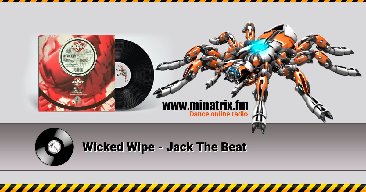Wicked Wipe - Jack The Beat Wicked Wipe - Jack The Beat Listen online and download MP3