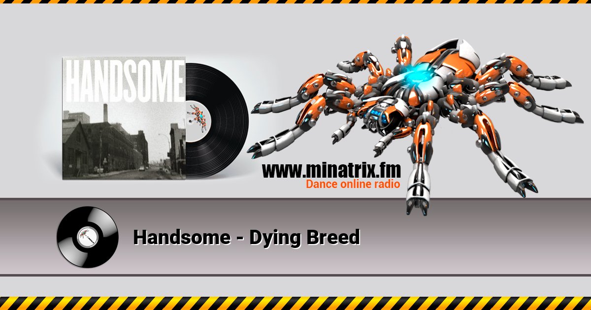 Handsome - Dying Breed Handsome - Dying Breed Listen online and download MP3
