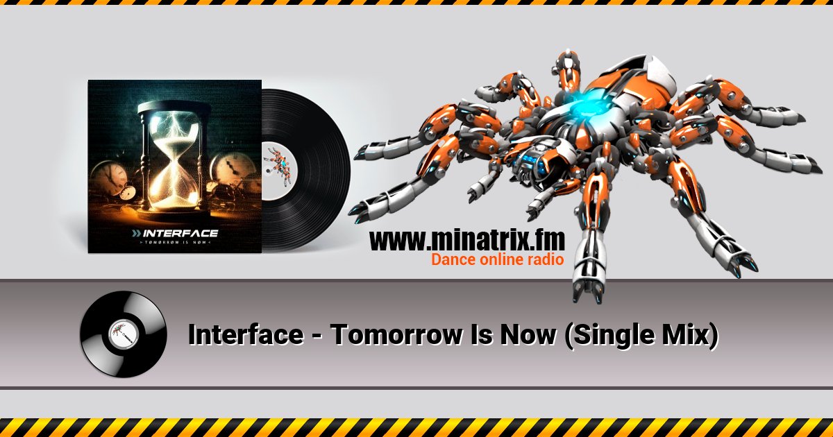 Interface - Tomorrow Is Now (Single Mix) Listen online and download MP3