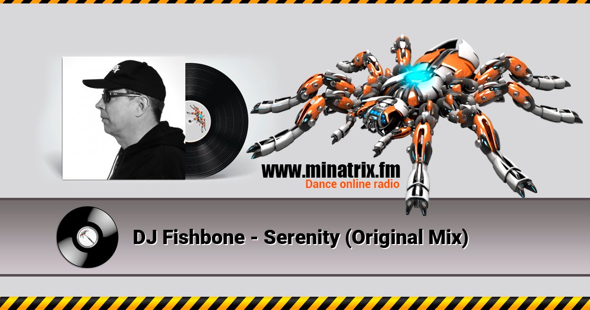 DJ Fishbone - Serenity (Original Mix) DJ Fishbone - Serenity (Original Mix) Listen online and download MP3