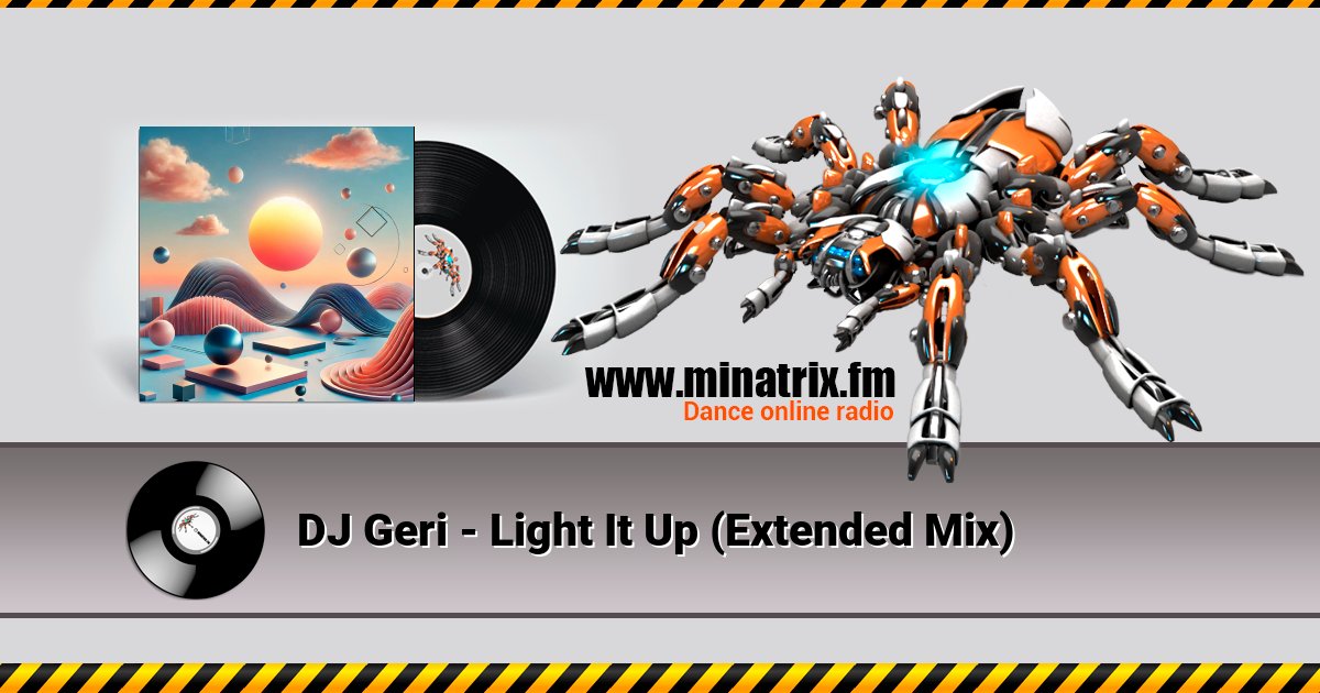 DJ Geri - Light It Up (Extended Mix) Listen online and download MP3