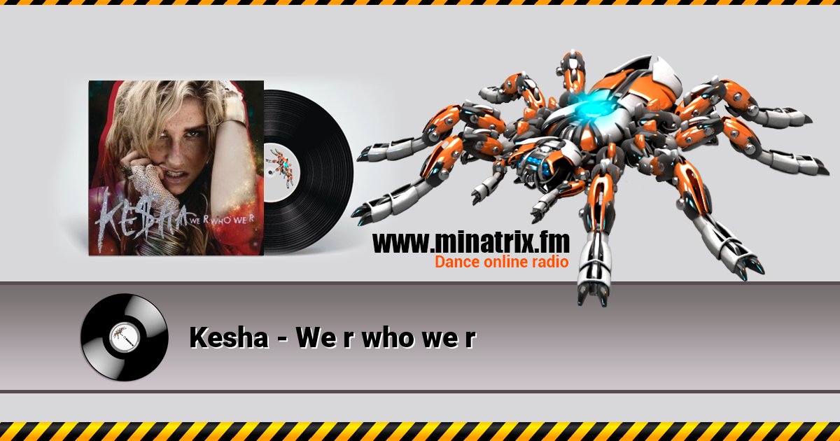 Kesha - We r who we r Listen online and download MP3