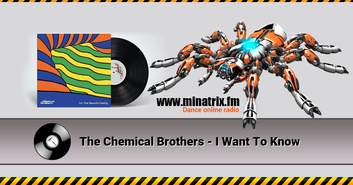 The Chemical Brothers - I Want To Know The Chemical Brothers - I Want To Know Listen online and download MP3