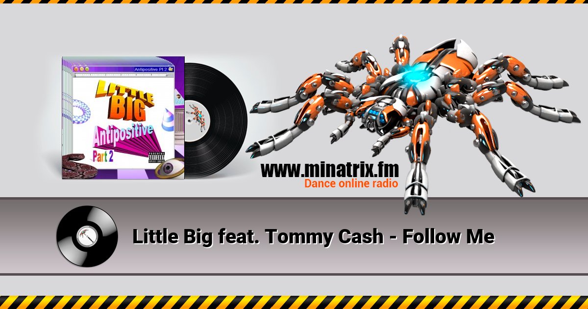 Little Big feat. Tommy Cash - Follow Me Listen online and download MP3