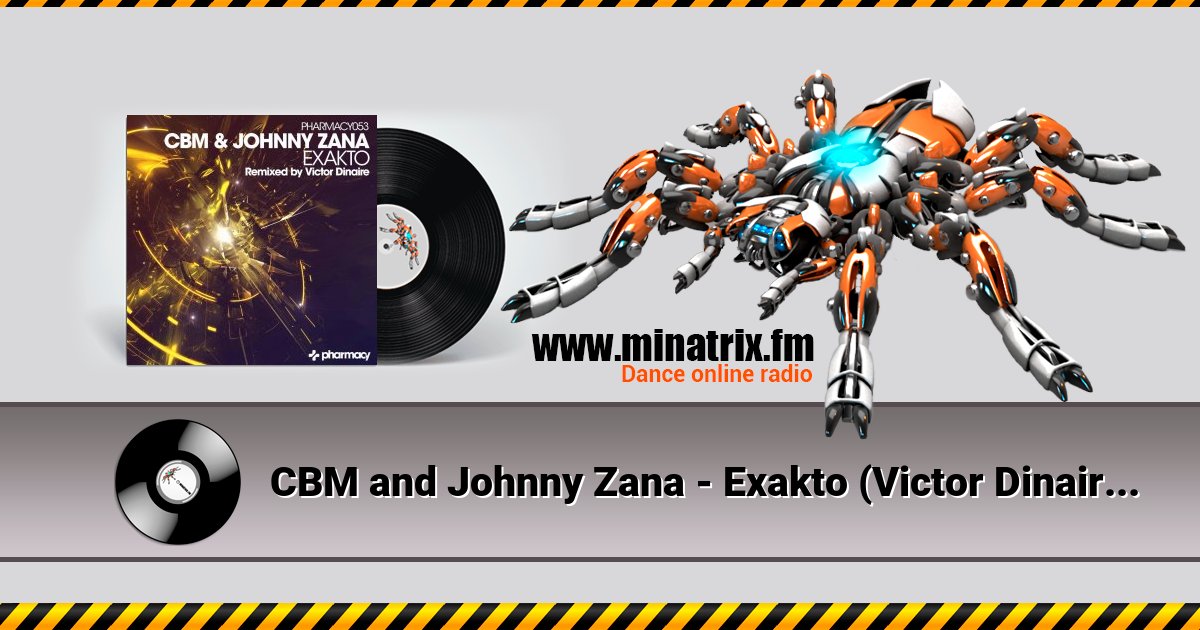 CBM and Johnny Zana - Exakto (Victor Dinaire remix) Listen online and download MP3