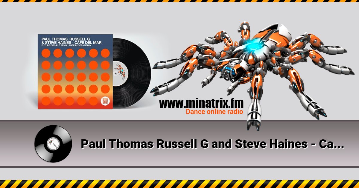 Paul Thomas Russell G and Steve Haines - Cafe Del Mar (Aneesh Gera remix) Listen online and download MP3