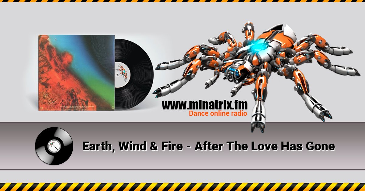 Earth, Wind & Fire - After The Love Has Gone Earth, Wind & Fire - After The Love Has Gone Listen online and download MP3