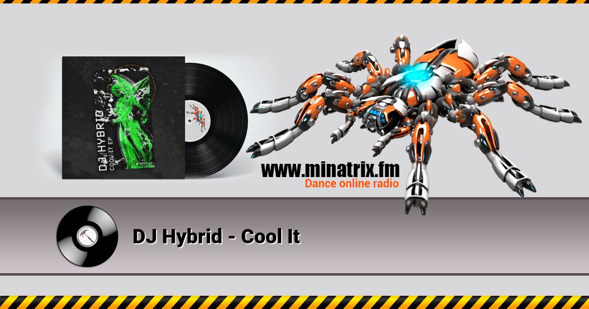 DJ Hybrid - Cool It Listen online and download MP3