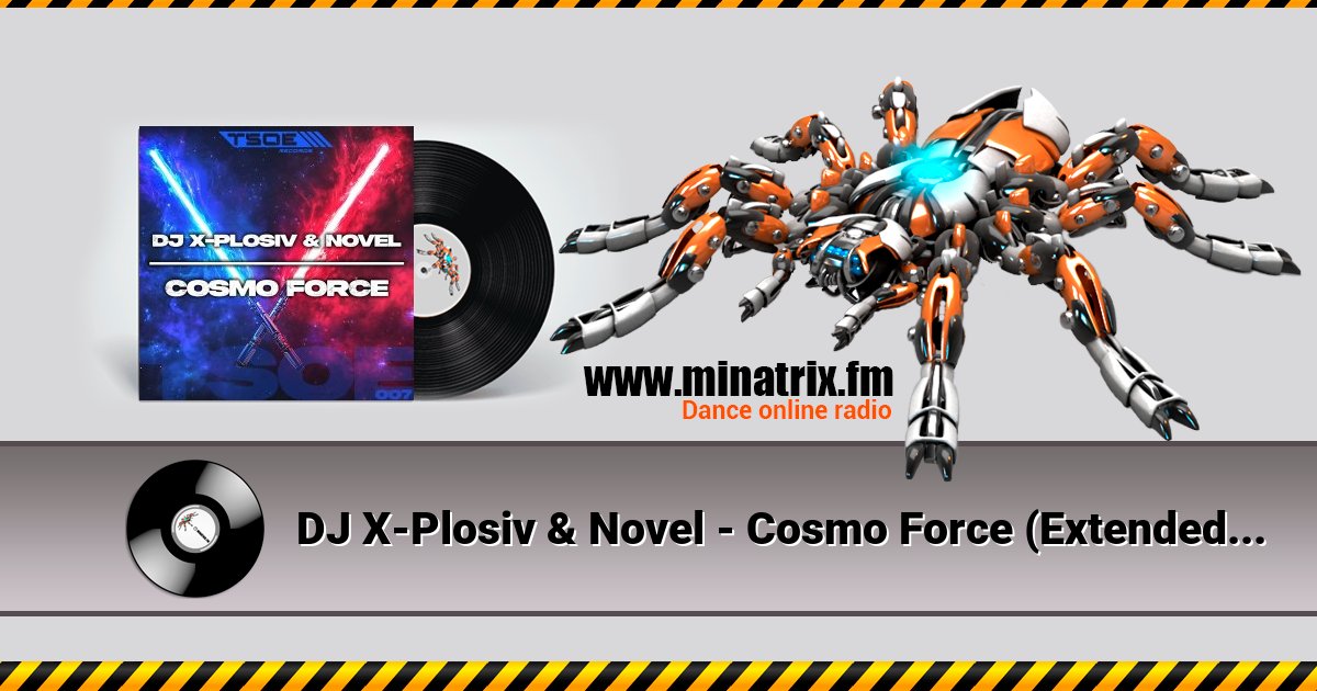 DJ X-Plosiv & Novel - Cosmo Force (Extended Mix) Listen online and download MP3