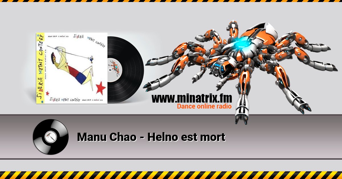 Manu Chao - Helno est mort Manu Chao - Helno est mort Listen online and download MP3