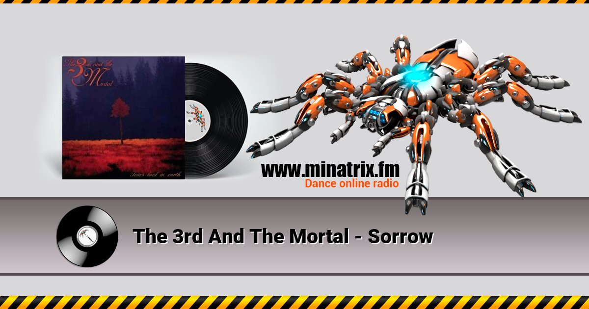 The 3rd And The Mortal - Sorrow The 3rd And The Mortal - Sorrow Listen online and download MP3