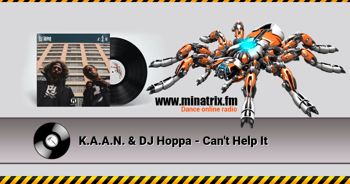 K.A.A.N. & DJ Hoppa - Can't Help It K.A.A.N. & DJ Hoppa - Can't Help It Listen online and download MP3