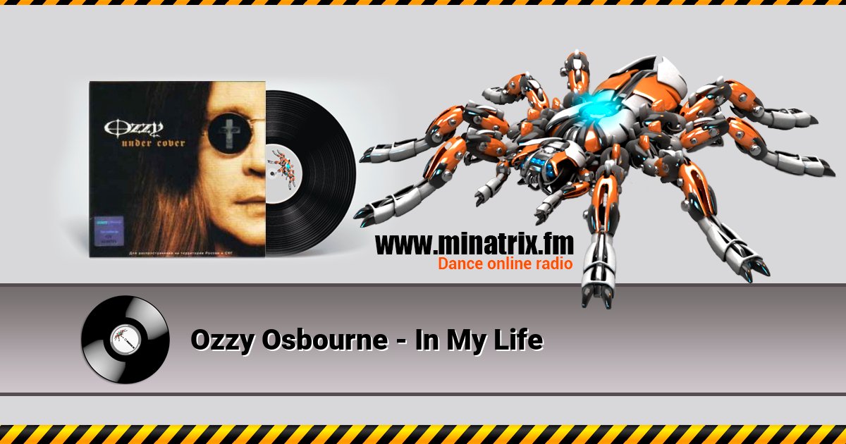 Ozzy Osbourne - In My Life Ozzy Osbourne - In My Life Listen online and download MP3