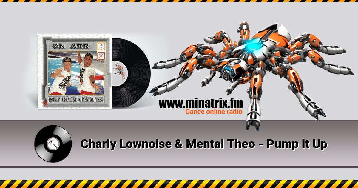 Charly Lownoise & Mental Theo - Pump It Up Listen online and download MP3