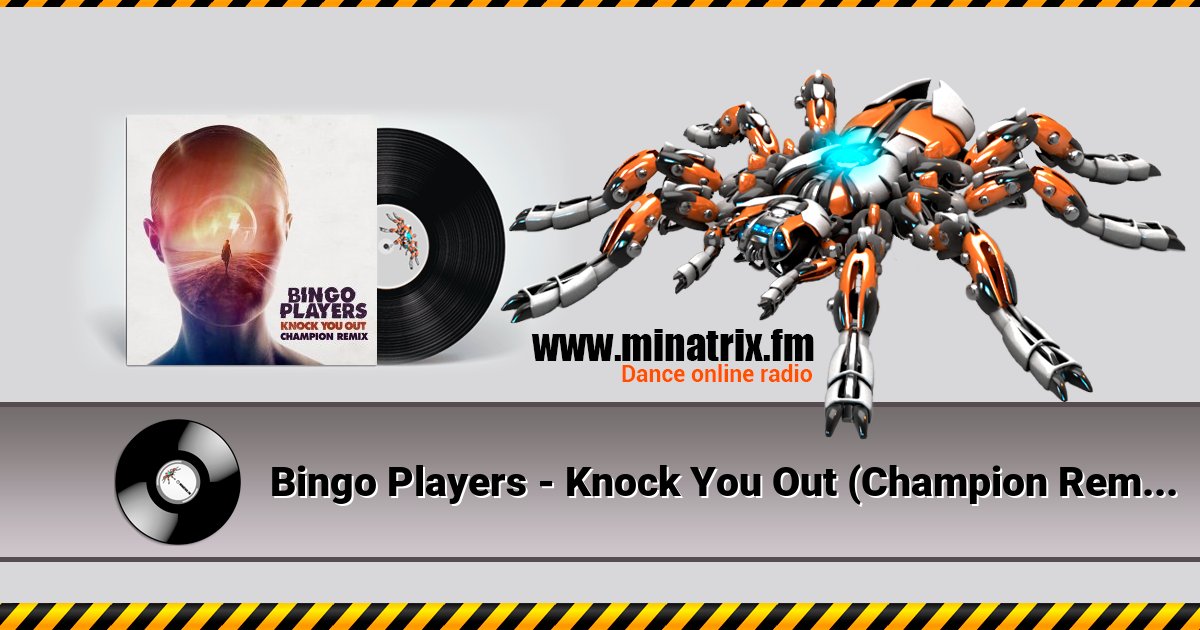 Bingo Players - Knock You Out (Champion Remix) Listen online and download MP3