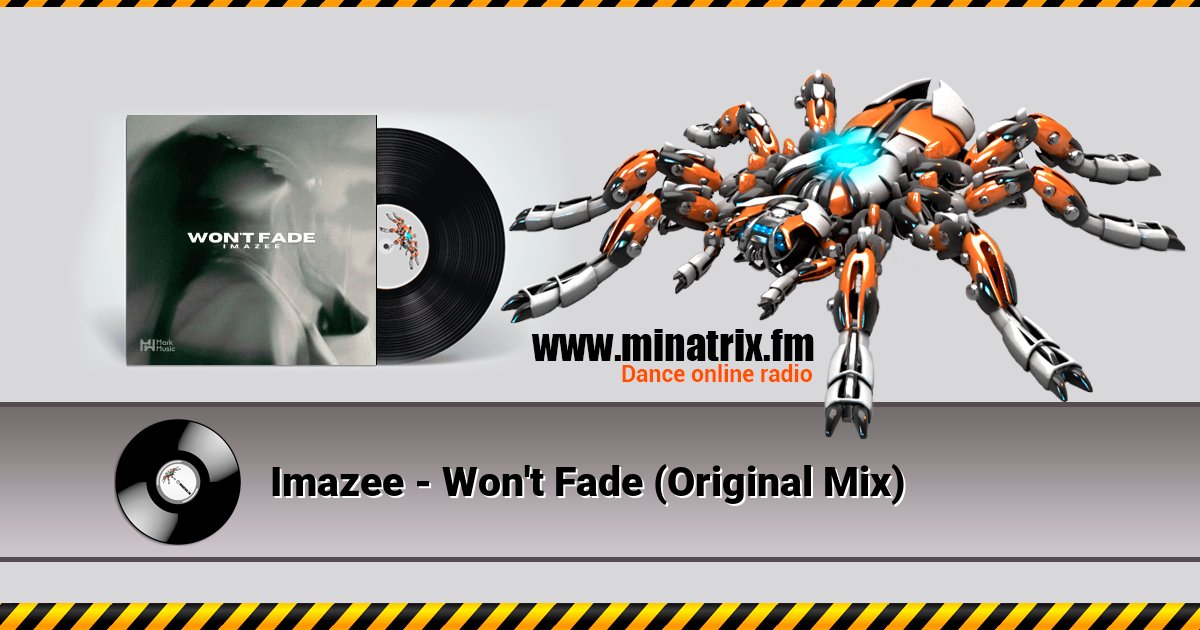 Imazee - Won't Fade (Original Mix) Imazee - Won't Fade (Original Mix) Listen online and download MP3