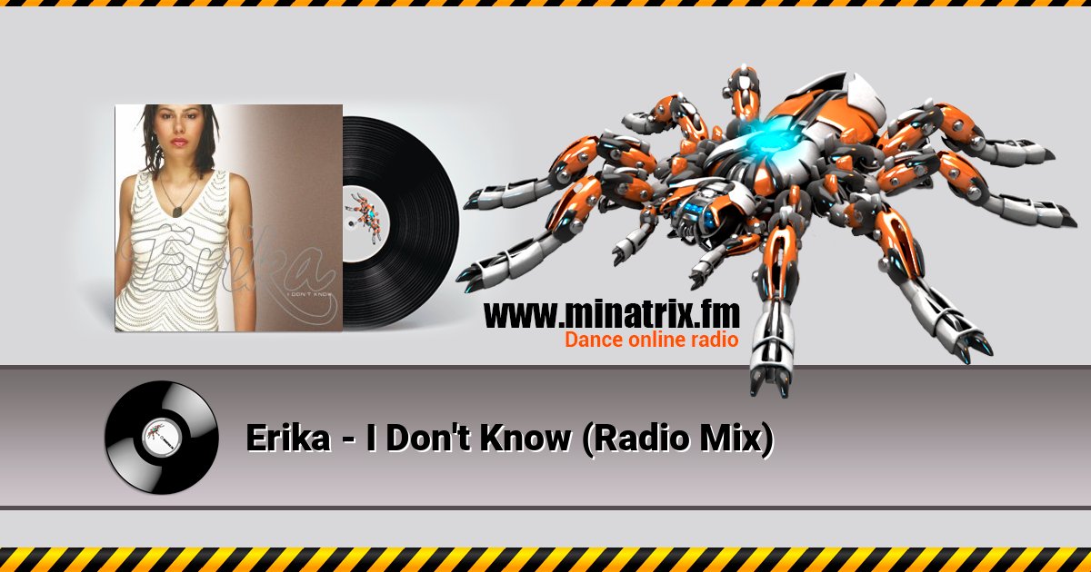 Erika - I Don't Know (Radio Mix) Erika - I Don't Know (Radio Mix) Listen online and download MP3