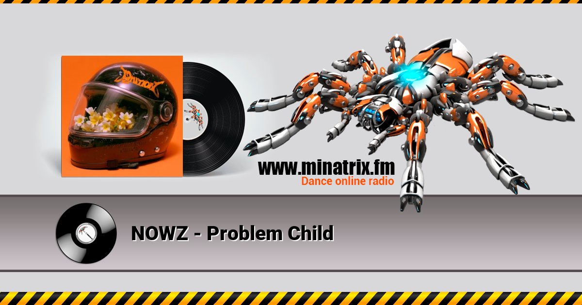 NOWZ - Problem Child Listen online and download MP3