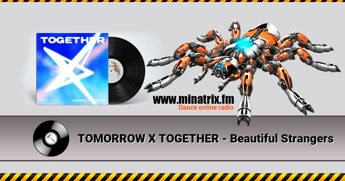 TOMORROW X TOGETHER - Beautiful Strangers TOMORROW X TOGETHER - Beautiful Strangers Listen online and download MP3