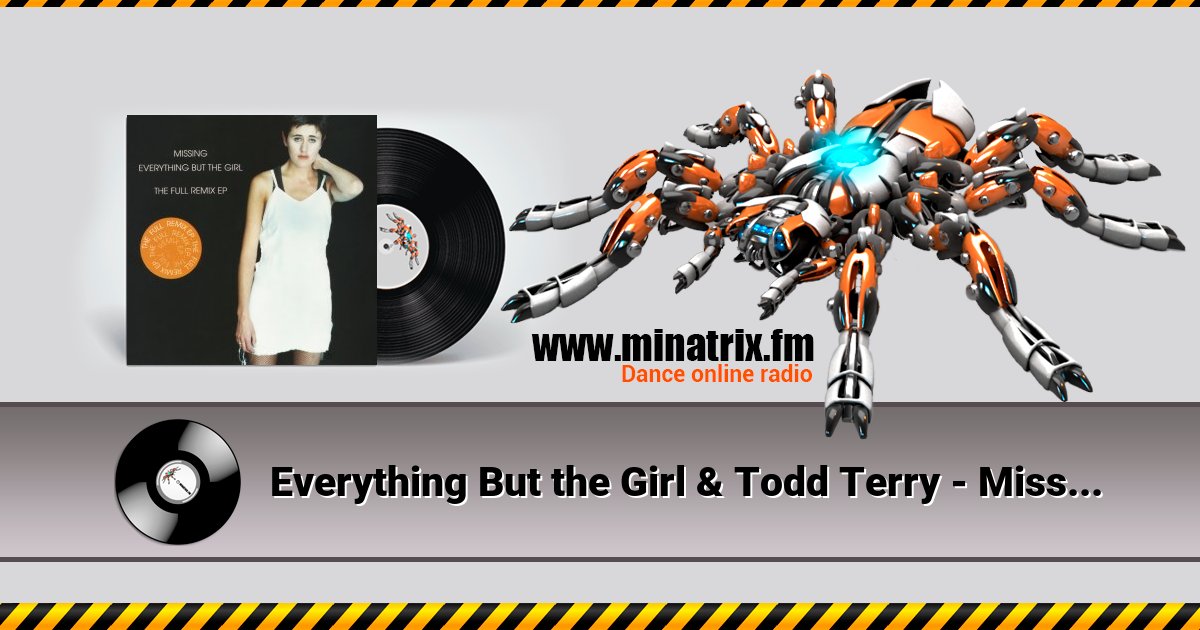 Everything But the Girl & Todd Terry - Missing (Todd Terry Club Mix) Listen online and download MP3