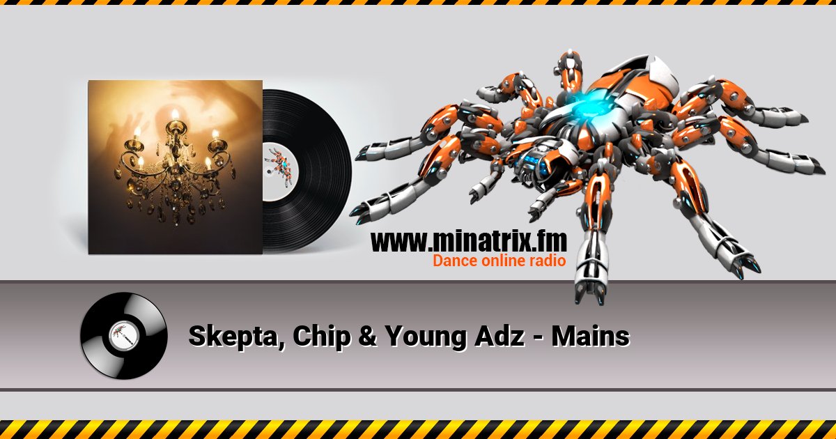 Skepta, Chip & Young Adz - Mains Listen online and download MP3