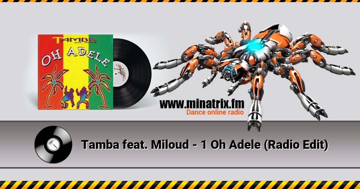 Tamba feat. Miloud - 1 Oh Adele (Radio Edit) Tamba feat. Miloud - 1 Oh Adele (Radio Edit) Listen online and download MP3