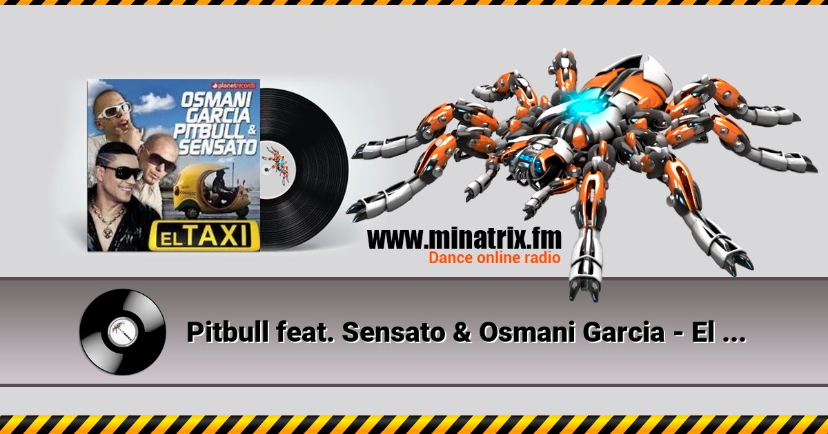 Pitbull feat. Sensato & Osmani Garcia - El Taxi Listen online and download MP3