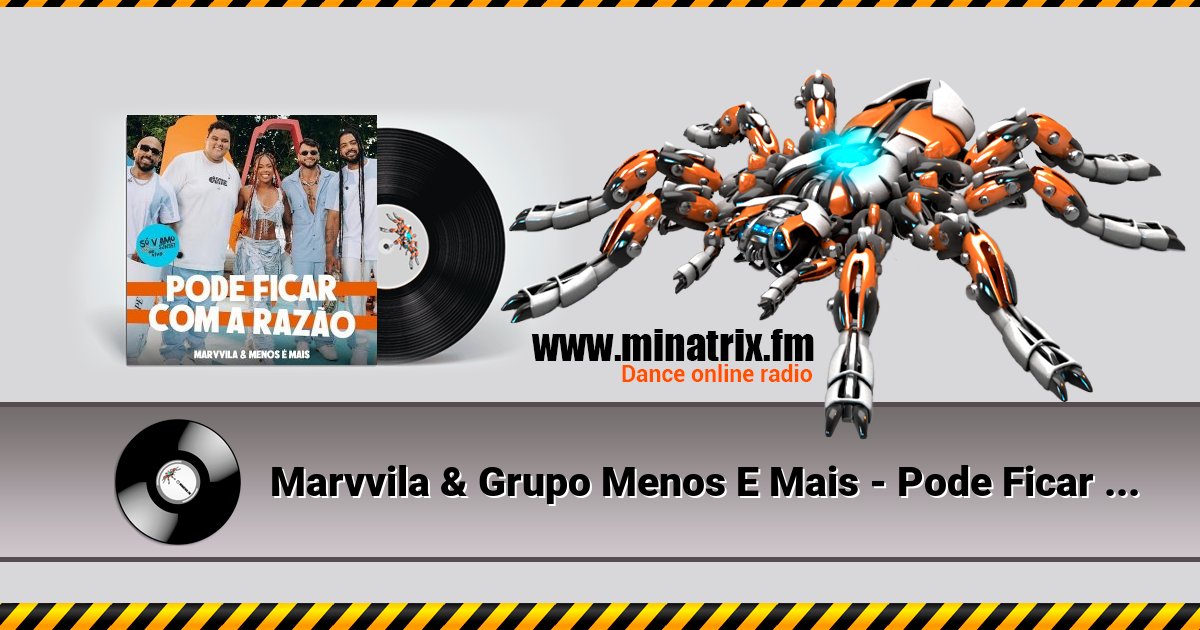 Marvvila & Grupo Menos E Mais - Pode Ficar Com a Razao (Ao Vivo) Listen online and download MP3