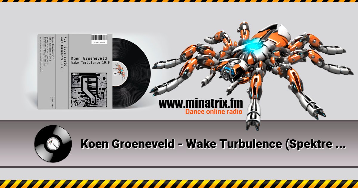 Koen Groeneveld - Wake Turbulence (Spektre Remix) Listen online and download MP3