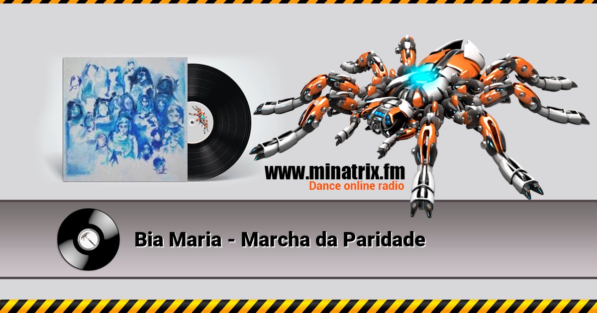 Bia Maria - Marcha da Paridade Bia Maria - Marcha da Paridade Listen online and download MP3