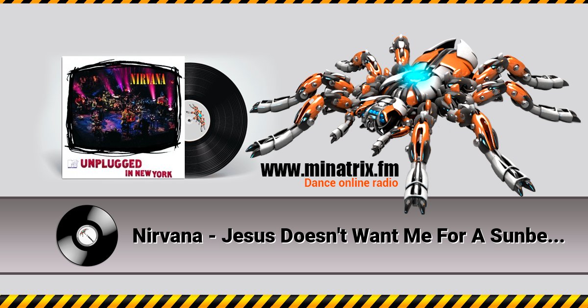 Nirvana - Jesus Doesn't Want Me For A Sunbeam Listen online and download MP3