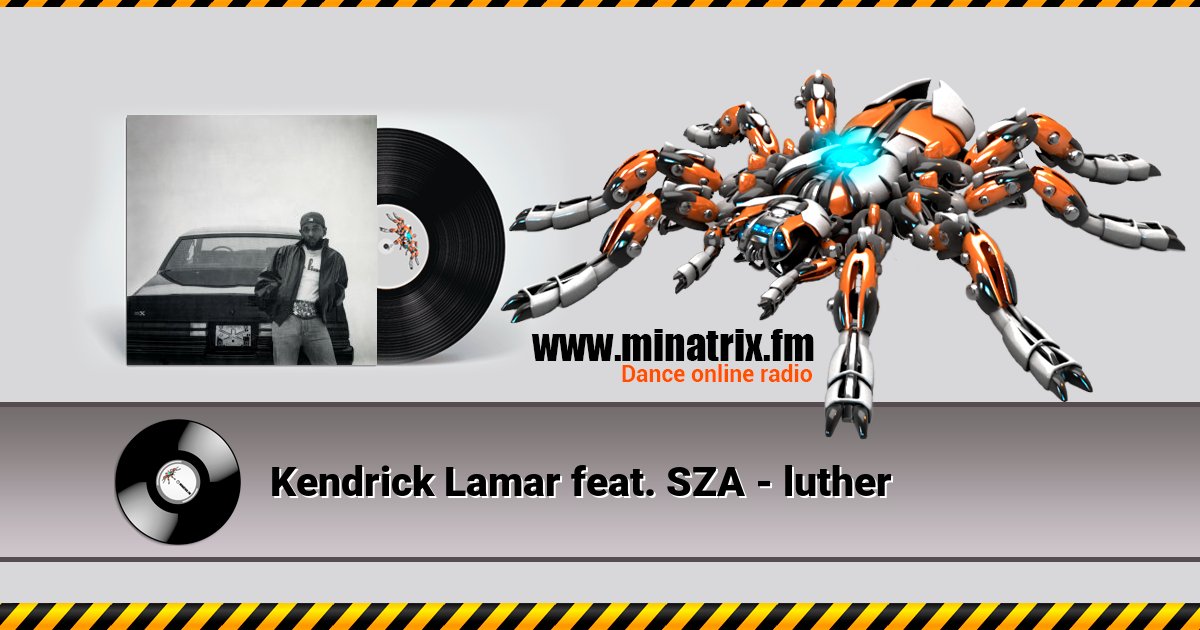 Kendrick Lamar feat. SZA - luther Listen online and download MP3