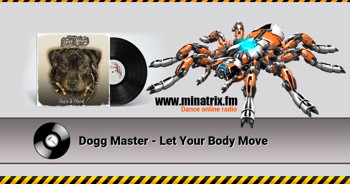 Dogg Master - Let Your Body Move Listen online and download MP3