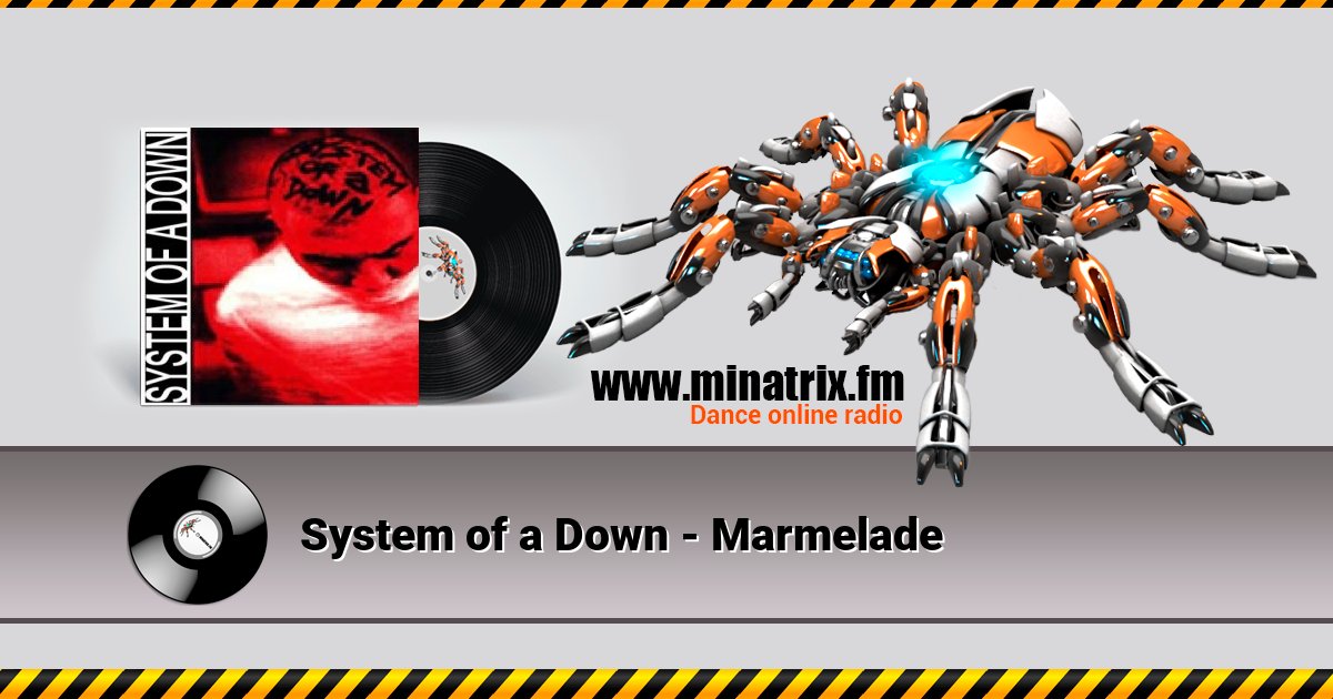 System of a Down - Marmelade Listen online and download MP3