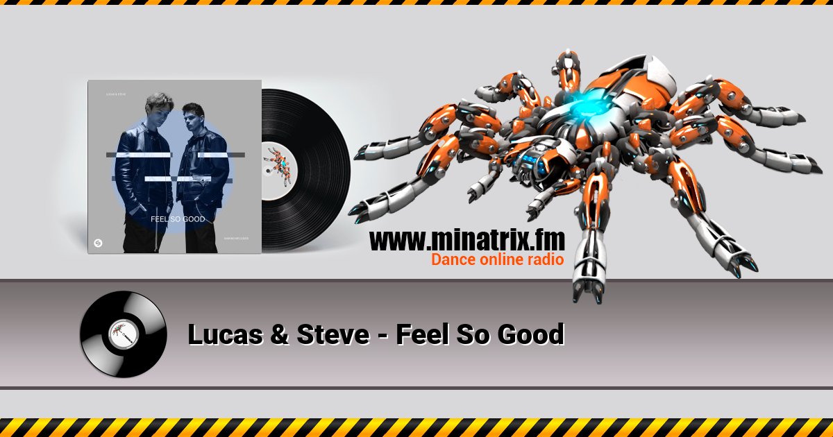 Lucas & Steve - Feel So Good Listen online and download MP3