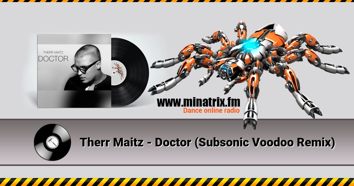 Therr Maitz - Doctor (Subsonic Voodoo Remix) Listen online and download MP3