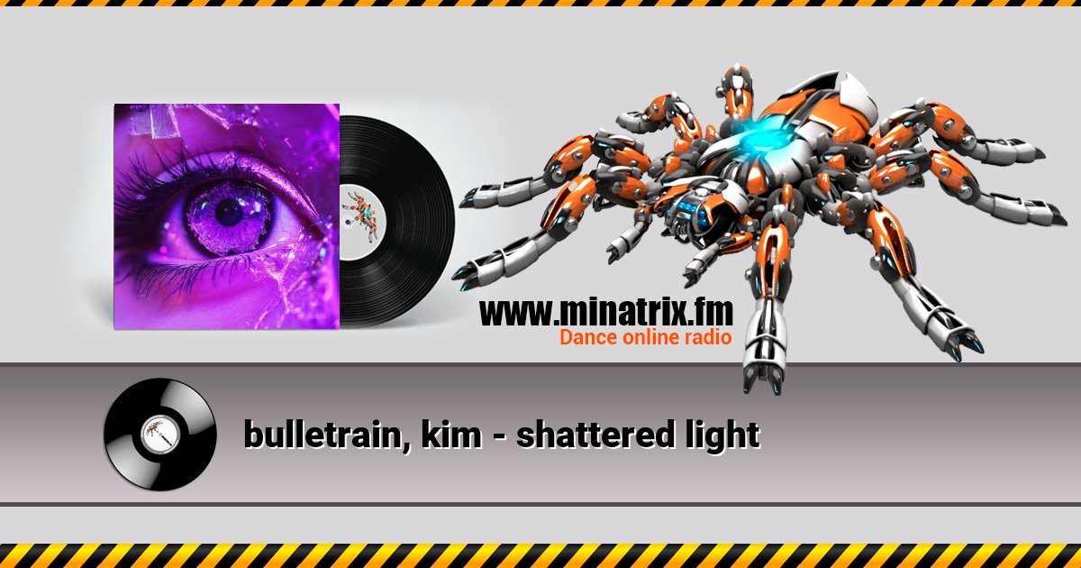 bulletrain, kim - shattered light Listen online and download MP3