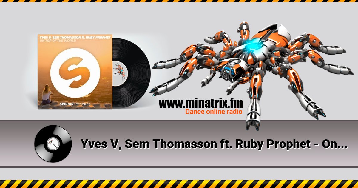 Yves V, Sem Thomasson ft. Ruby Prophet - On Top Of The World (Extended Mix) Listen online and download MP3
