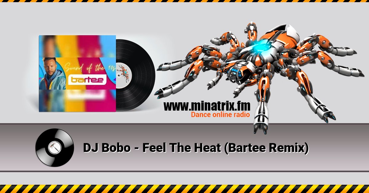 DJ Bobo - Feel The Heat (Bartee Remix) Listen online and download MP3