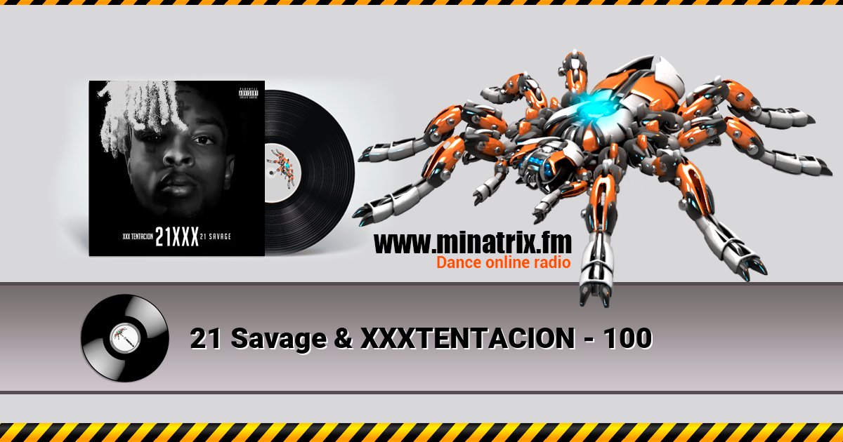 21 Savage & XXXTENTACION - 100 Listen online and download MP3