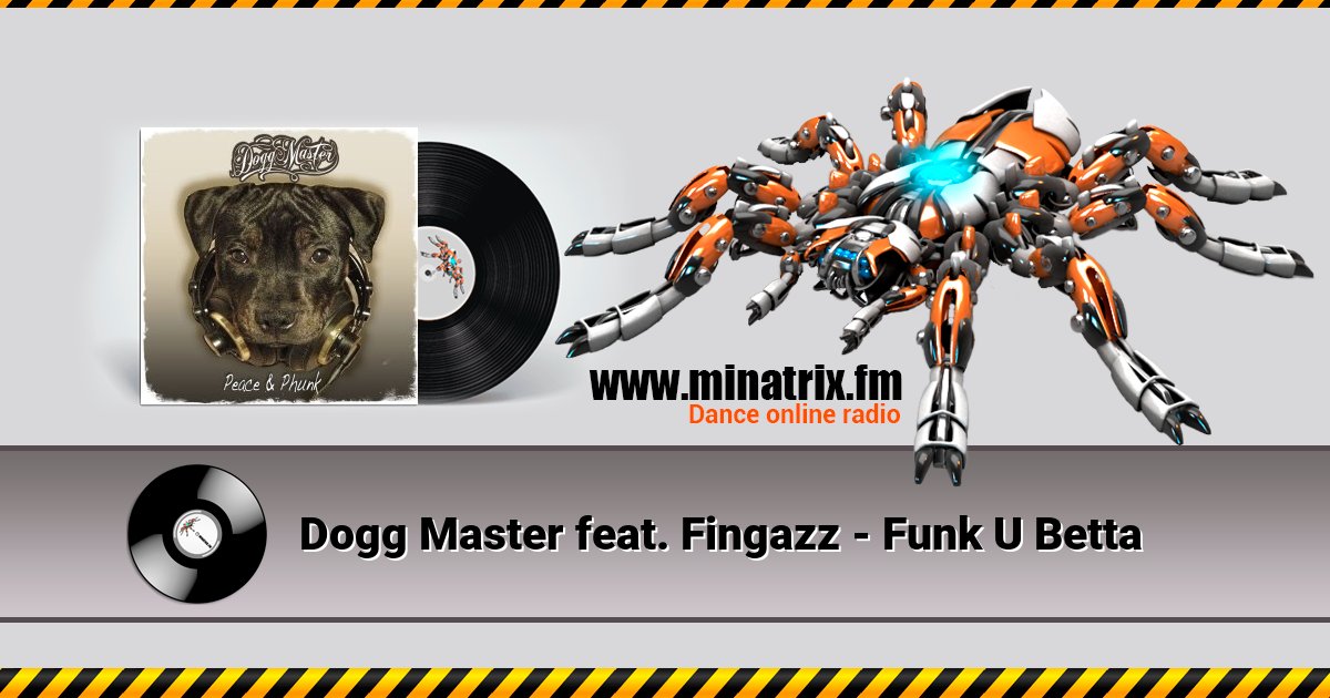 Dogg Master feat. Fingazz - Funk U Betta Listen online and download MP3